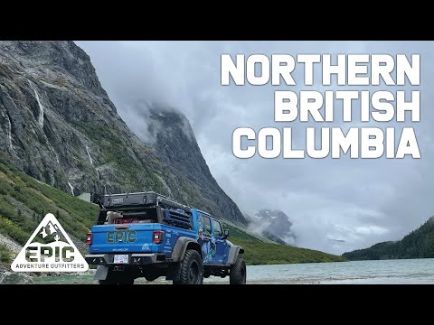 Northern British Columbia Jeep Overland Adventure - Mountains, Waterfalls, Lakes & More!