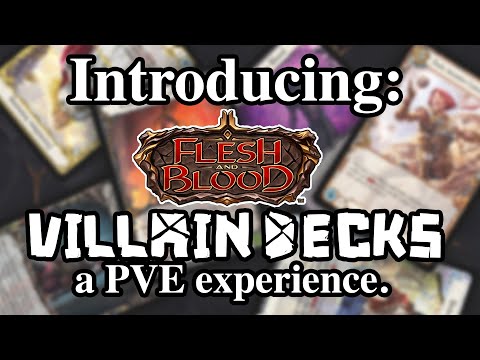 Introducing: VILLAIN DECKS - A Flesh and Blood PVE Experience
