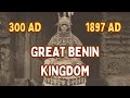 History Of The Kingdom Of Benin From Origin To Igodomigodo To Edo Empire