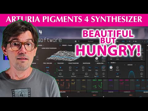 Beautiful but Hungry! Arturia Pigments 4 Polychrome Synthesizer @AGDugros