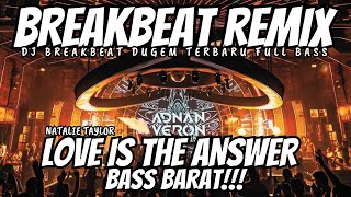 Download lagu dj love is the answer remix breakbeat full bass - dj breakbeat full bass 2025 | viral tiktok mp3