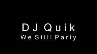 DJ Quik We Still Party