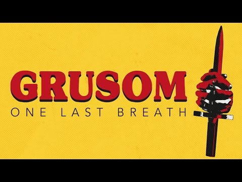 GRUSOM - One Last Breath (Official Video)