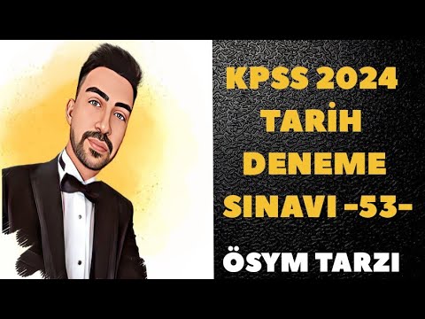 KPSS 2024 TARİH DENEME - SINAV PROVASI -53-  #kpss2024 #kpsstarih #kpsstarihdenemesi #ösym