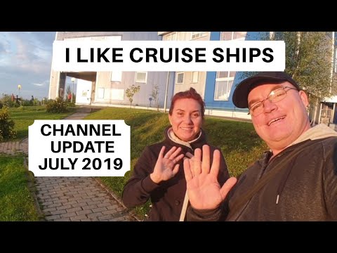 Thumbnail for I Like Cruise Ships Channel Update July 2019