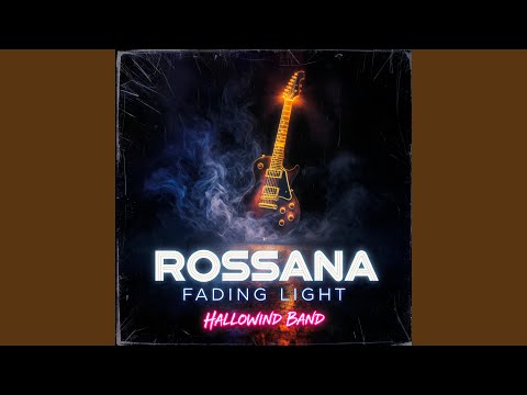 Rossana - Fading Light