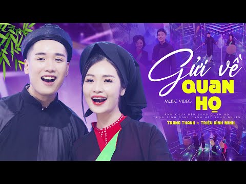 GỬI VỀ QUAN HỌ - TRANG THANH FT TRIỆU ĐÌNH MINH | Song Ca Ngọt Ngào Say Đắm Nhất Từ Xưa Đến Nay
