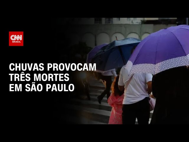 Chuvas provocam três mortes em São Paulo |  Horário nobre da CNN