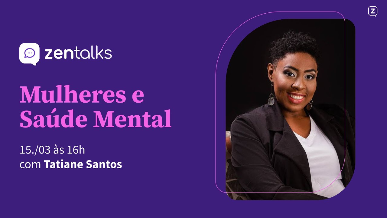 Zentalks - Mulheres e Saúde Mental