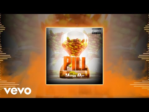 Yungg Dan - Pill