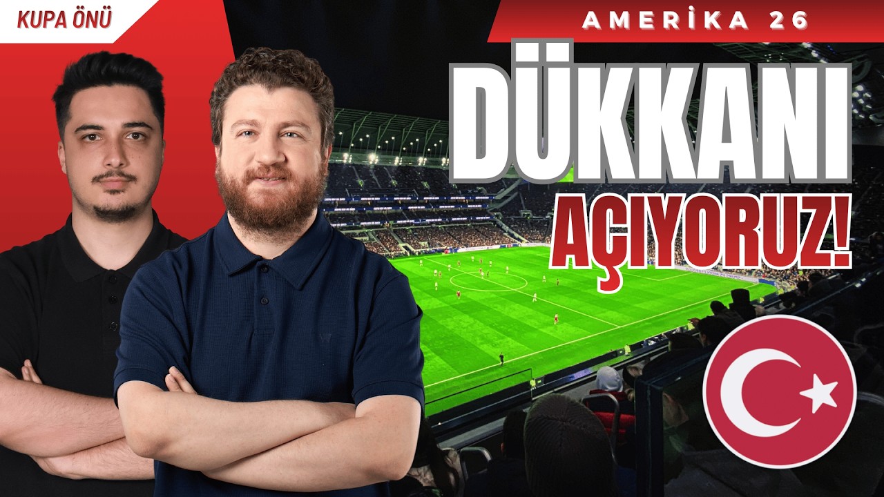 Yunaytıd Sıteyts of Ameeerika... Türkiye'li Dünya Kupası Başlıyor!