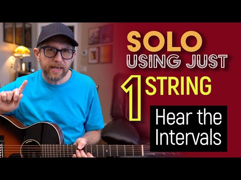Solo using just 1 string!  A great way to HEAR the intervals - Guitar Lesson EP579