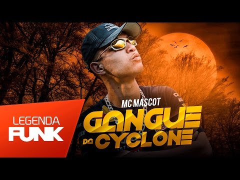 MC Mascot - Gangue da Cyclone (DJ André Mendes) Lançamento 2017