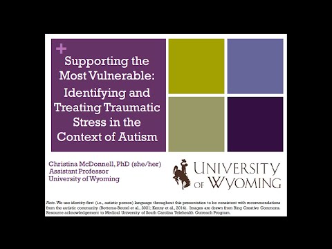 Identifying and Treating Traumatic Stress in the Context of Autism