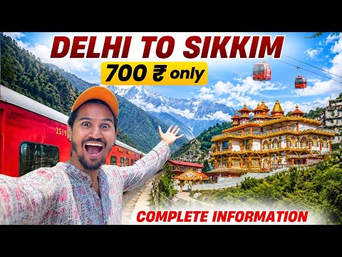Delhi To Sikkim By Train | Delhi To Gangtok | Siliguri To Sikkim By Bus | New Jalpaiguri To Sikkim