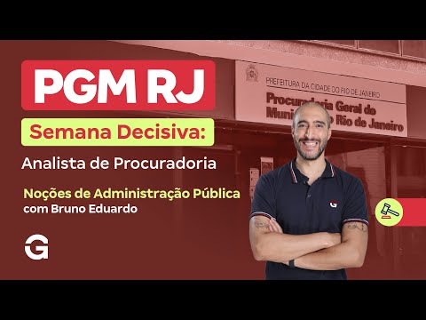 Concurso PGM RJ | Semana Decisiva: Analista de Procuradoria | Noções de Administração Pública