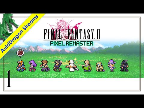 Final Fantasy II Pixel Remaster (Stream VOD) — Part 1 - TPK