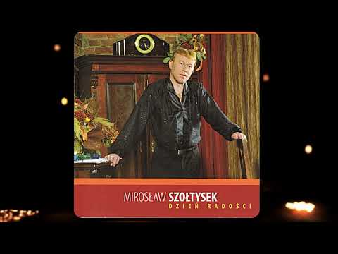 Mirosław Szołtysek - Trzeba Wierzyć