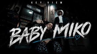 KEYVIEM - BABY MIKO ( VIDEO OFICIAL )