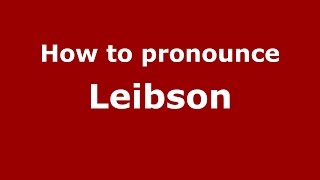 How to pronounce Leibson