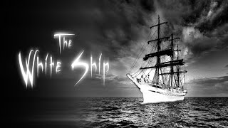 &quot;The White Ship&quot; by H.P. Lovecraft | mysterious voyage horror story