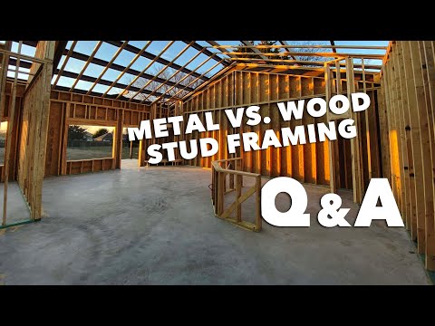 Q and A METAL vs WOOD STUD FRAMING for a BARNDOMINIUM HOME