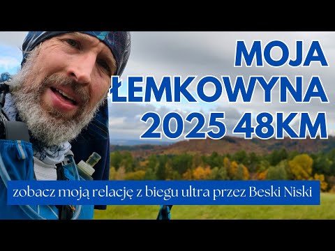 Moja Łemkowyna 2025 48km. Zapraszam do oglądania mojej walki z tą trasą.