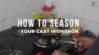 How to Season Your Cast Iron / Iron Cookware?| Easy Guide On Seasoning your Cast Iron/Iron Cookware
