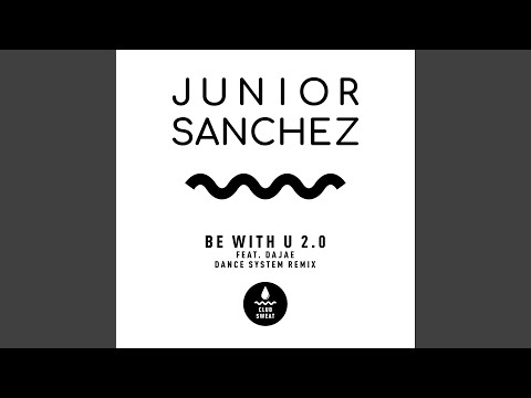 Be with U 2.0 (feat. Dajae) (Dance System Extended Remix)