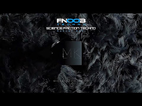 Science Faction Techno on FNOOB Radio August - MICHAEL KOHLBECKER DJ SET