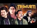 Trimurti Full Movie Shah Rukh Khan Anil Kapoor Jackie Shroff Hindi Movie Bollywood Movies