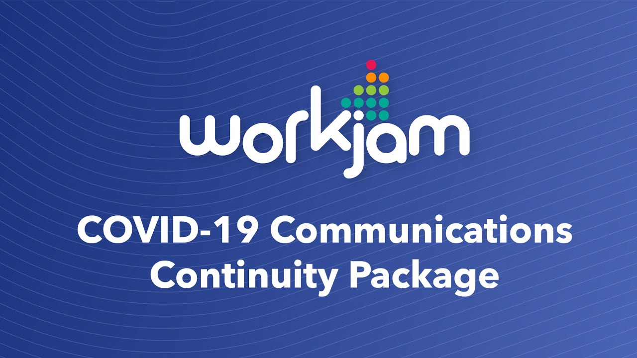 WorkJam: COVID-19 Communications Continuity Package