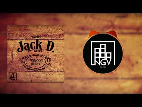 TAITO Ft. Kitch - Jack D. (FREAXX Remix) [NGV Premiere]