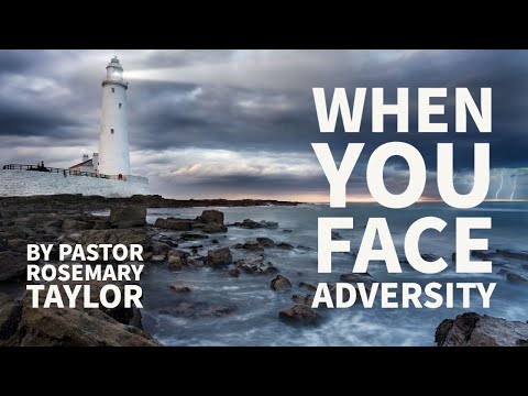 When You Face Adversity