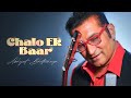 Chalo Ek Baar Phir Se Mahendra Kapoor Abhijeet Bhattacharya