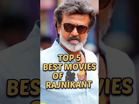 Top 5 Best Movies of🍿 Rajnikant 