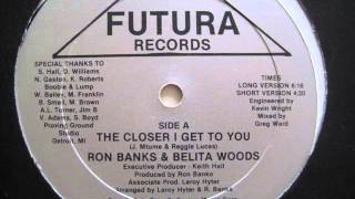 Ron Banks & Belita Woods - The Closer I Get To You (1987)