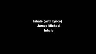 Inhale - James Michael