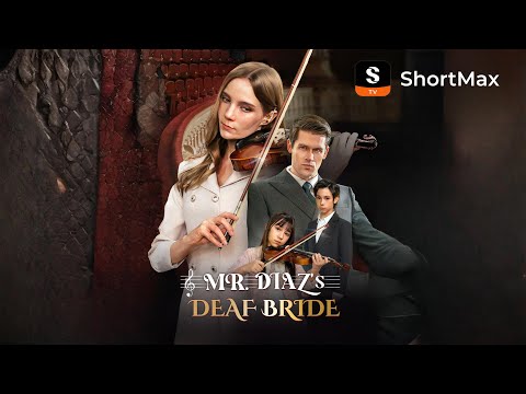 MR. DIAZ'S DEAF BRIDE | ShortMax - Watch Dramas & Show