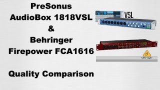 Video thumbnail for Comparing PreSonus AudioBox 1818VSL Vs Behringer Firepower FCA1616 by RecordingStudio9.com
