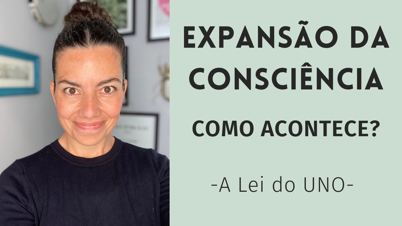 como o processo de expansão da consciência acontece