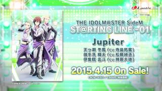 「THE IDOLM@STER SideM ST@RTING LINE-01 Jupiter」TVCM
