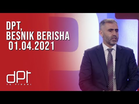 DPT, Besnik Berisha - 01.04.2021 | T7