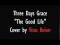 Three Days Grace - The Good Life (Instrumental ...