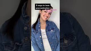 5 TIPS ON HOW TO BEAT PROCRASTINATION