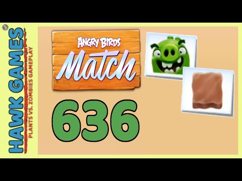 Angry Birds Match ⭐ Level 636 - Walkthrough, No Boosters