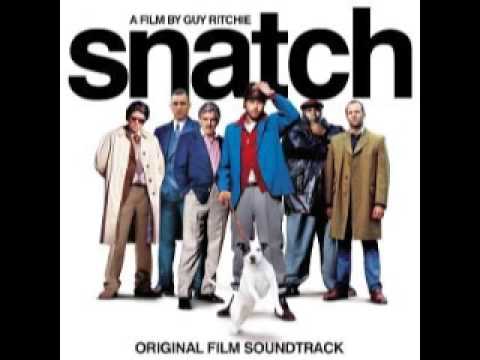 Snatch Soundtrack (Dreadlock Holiday)