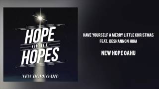 New Hope Oahu - "Have Yourself a Merry Little Christmas, Feat. Deshannon Higa"
