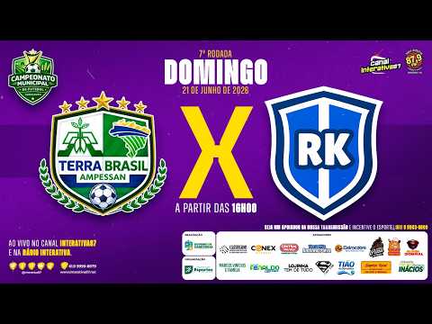 AO VIVO: AMPESSAN X RK | CAMPEONATO MUNICIPAL 2026 | 7º RODADA