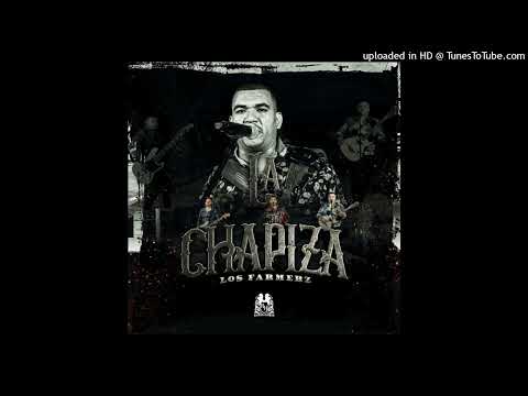 Los Farmerz - La Chapiza